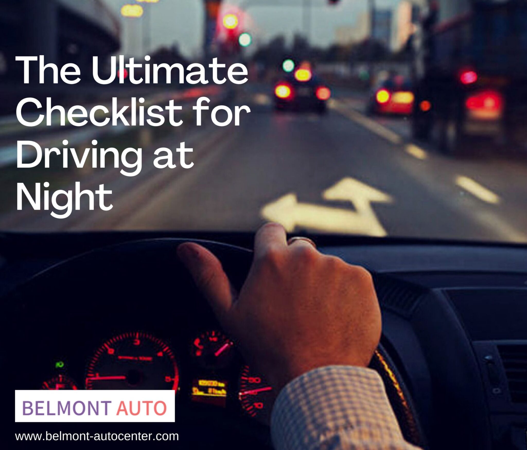 The Ultimate Checklist for Driving at Night BelmontAuto Center
